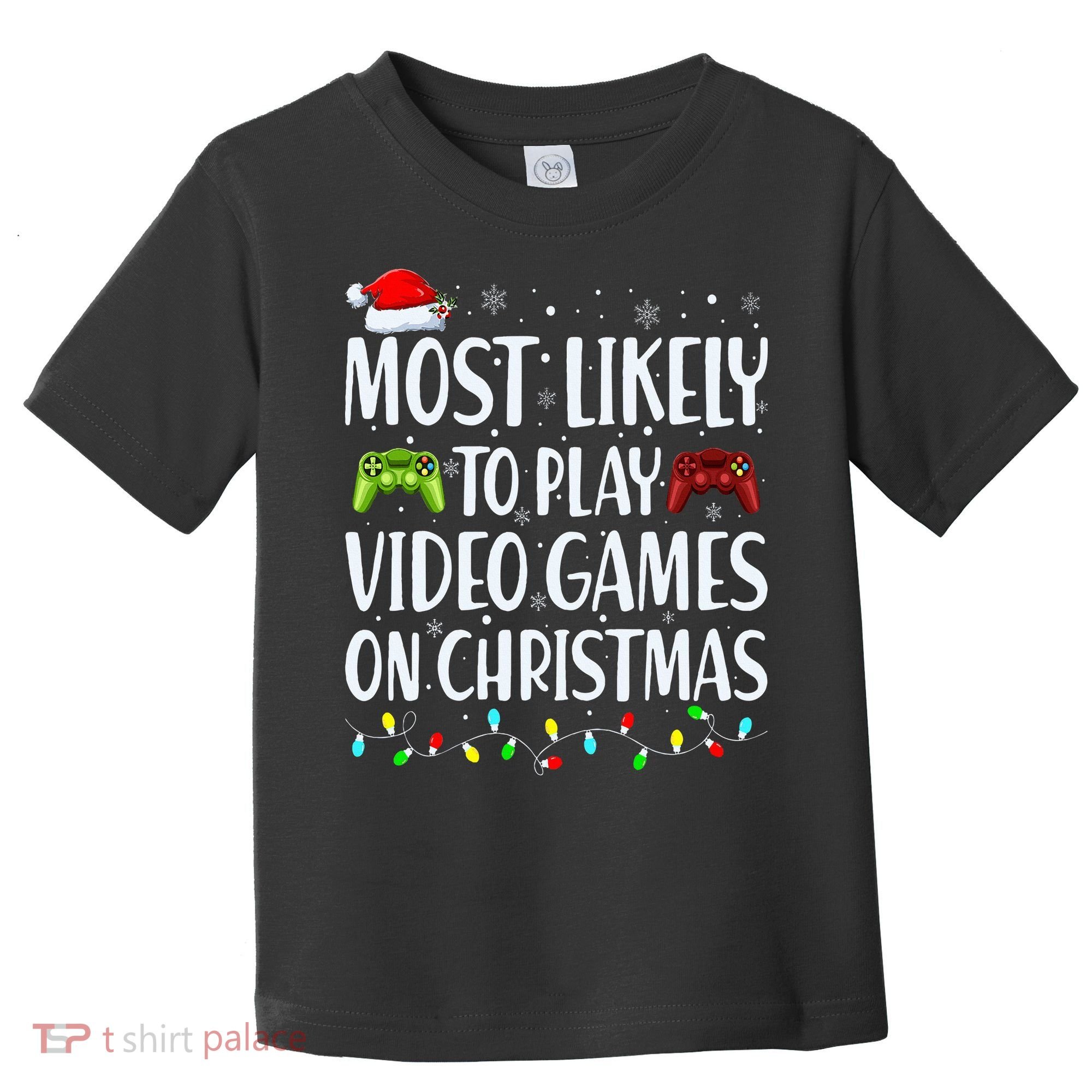 Most Likely To Play Video Games On Christmas Xmas Lights  Toddler T-Shirt