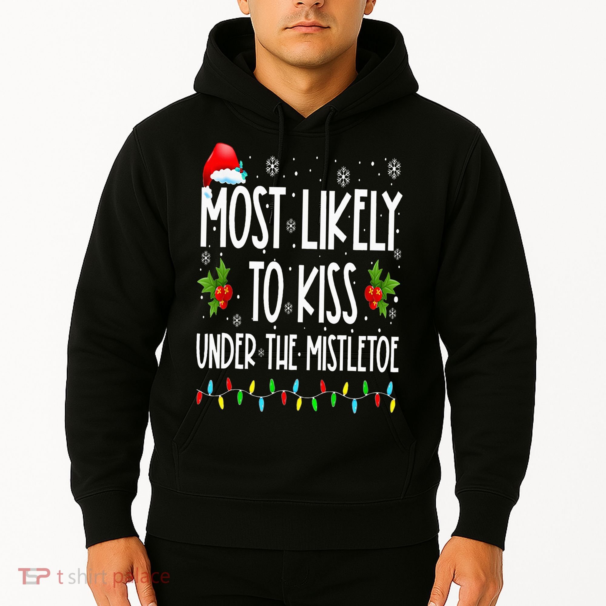 Most likely to  under the mistletoe Family Christmas Hoodie