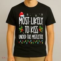 Most likely to  under the mistletoe Family Christmas T-Shirt thumb 3