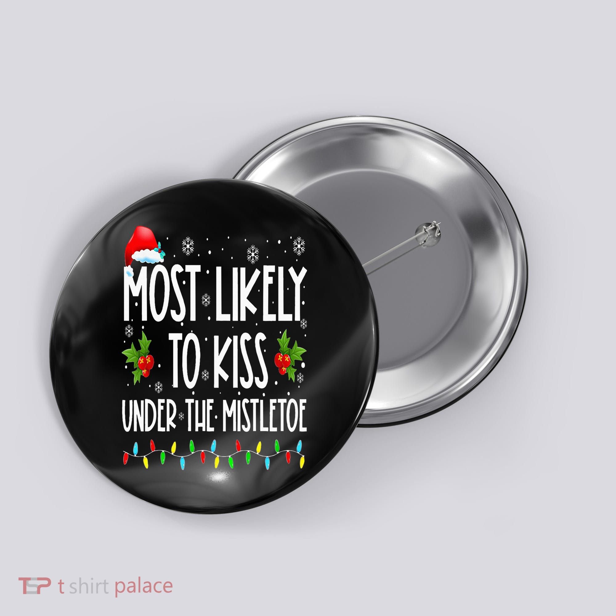 Most likely to  under the mistletoe Family Christmas Button