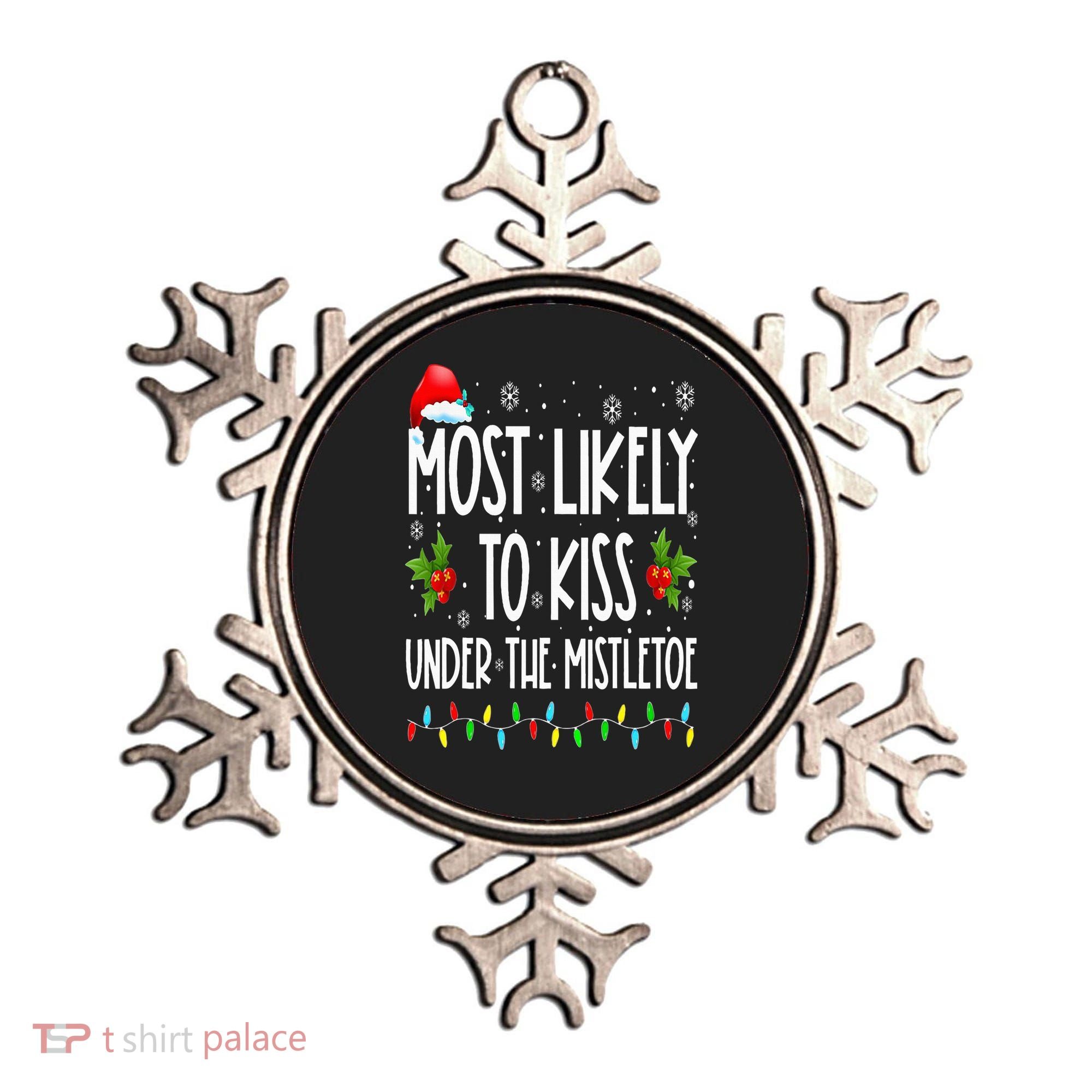Most likely to  under the mistletoe Family Christmas Ornament