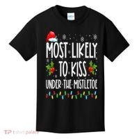 Most likely to  under the mistletoe Family Christmas Kids T-Shirt thumb 0