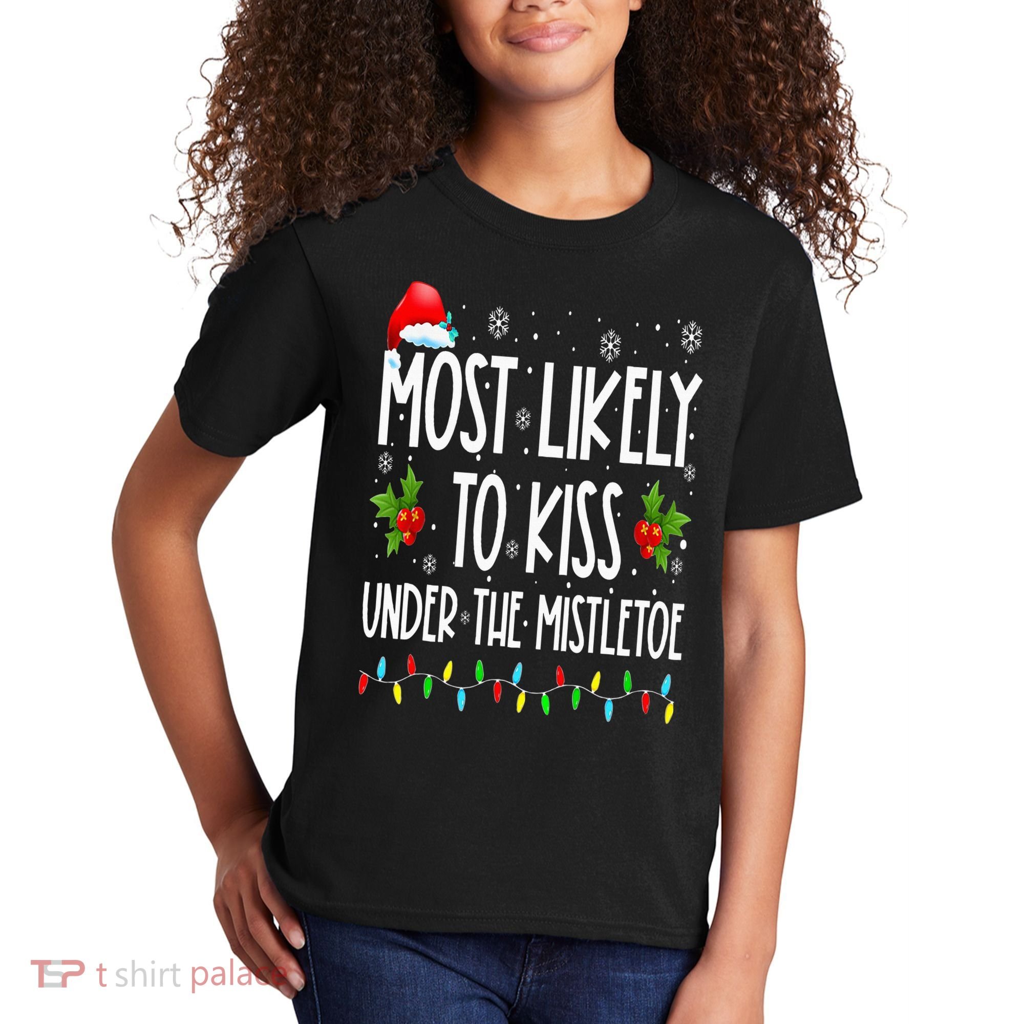 Most likely to  under the mistletoe Family Christmas Kids T-Shirt