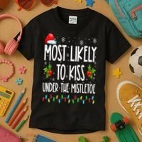Most likely to  under the mistletoe Family Christmas Kids T-Shirt thumb 3