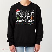 Most Likely To Eat Santas Cookies Funny Christmas Women's Sweatshirt thumb 0