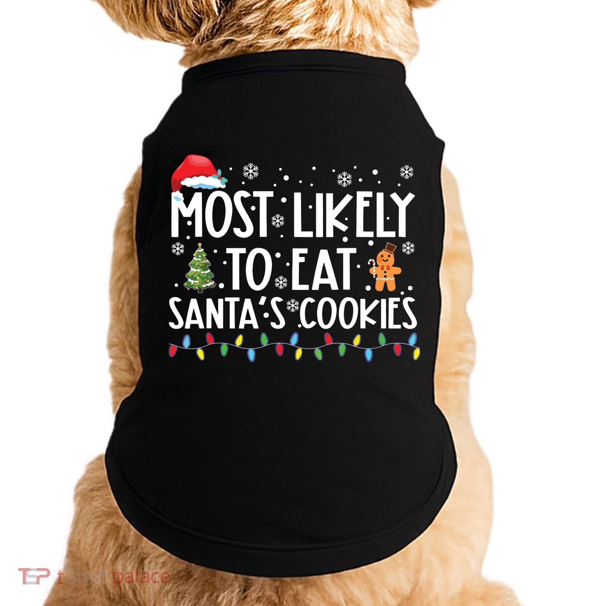 Most Likely To Eat Santas Cookies Funny Christmas Doggie Tank
