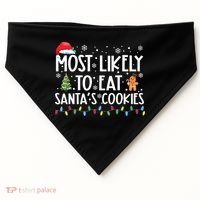 Most Likely To Eat Santas Cookies Funny Christmas USA-Made Doggie Bandana thumb 0