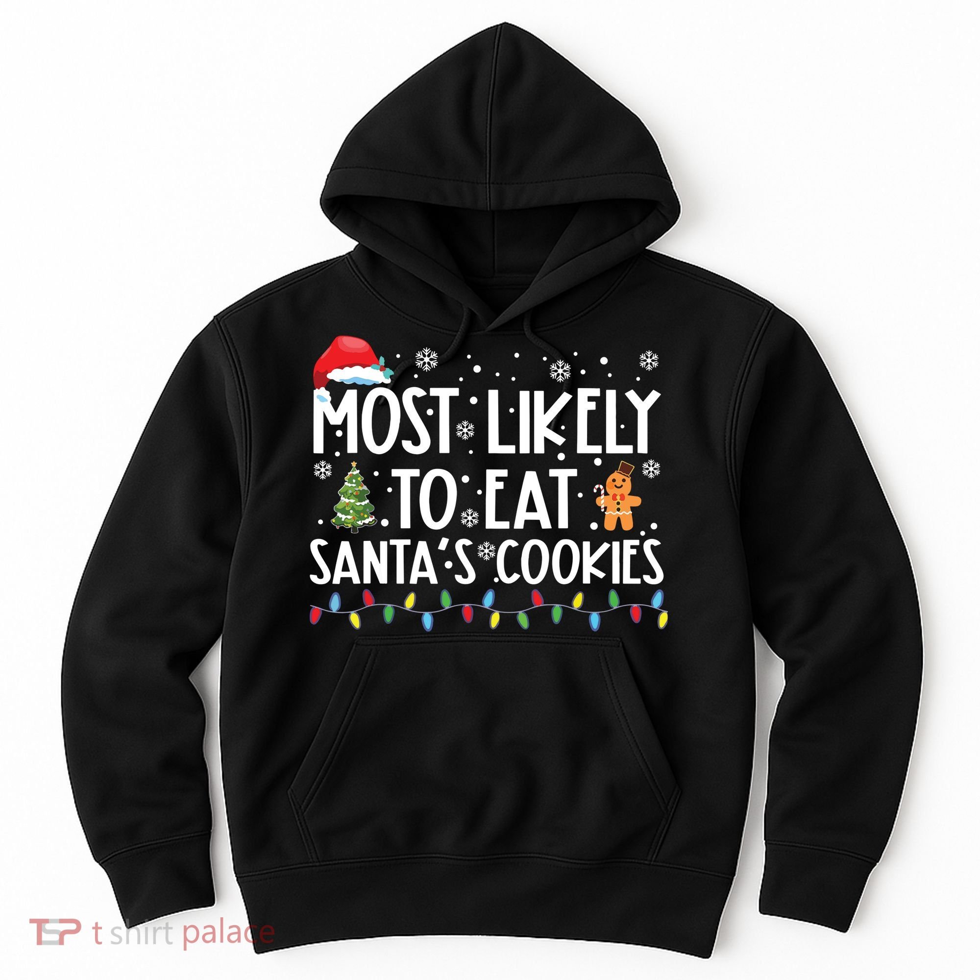 Most Likely To Eat Santas Cookies Funny Christmas Hoodie