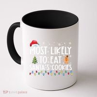 Most Likely To Eat Santas Cookies Funny Christmas Coffee Mug thumb 0