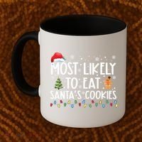 Most Likely To Eat Santas Cookies Funny Christmas Coffee Mug thumb 2