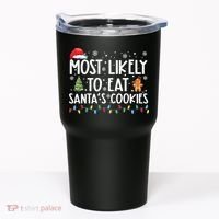 Most Likely To Eat Santas Cookies Funny Christmas Tumbler thumb 0
