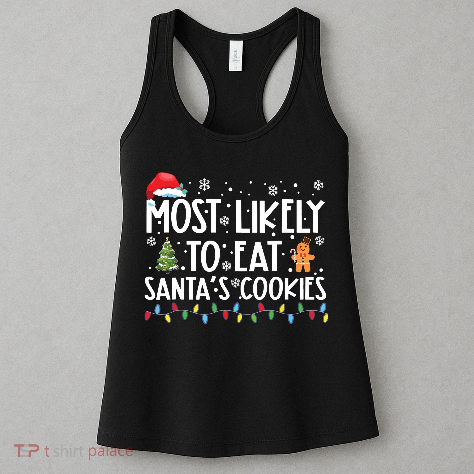 Most Likely To Eat Santas Cookies Funny Christmas Women's Tank Top
