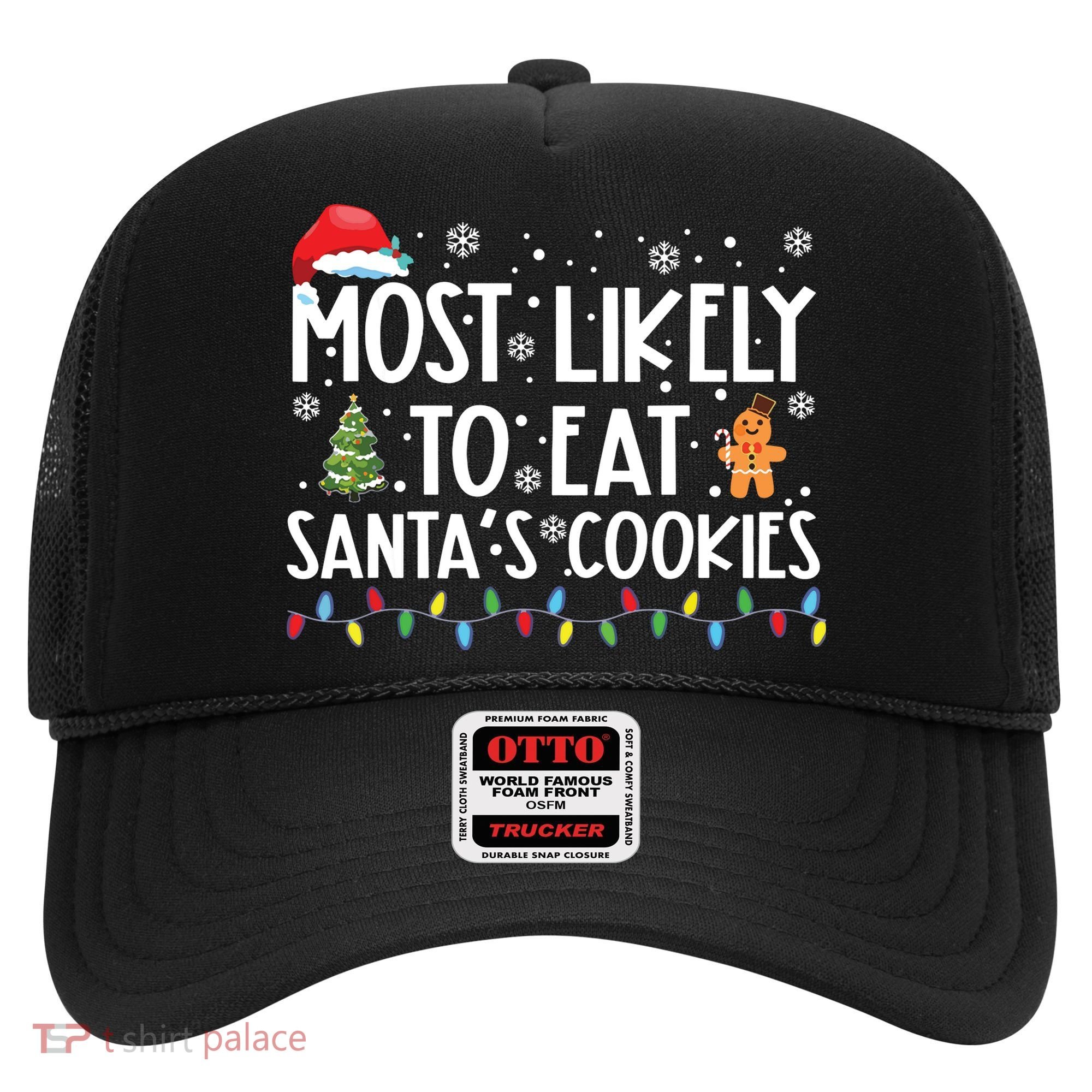 Most Likely To Eat Santas Cookies Funny Christmas Hat