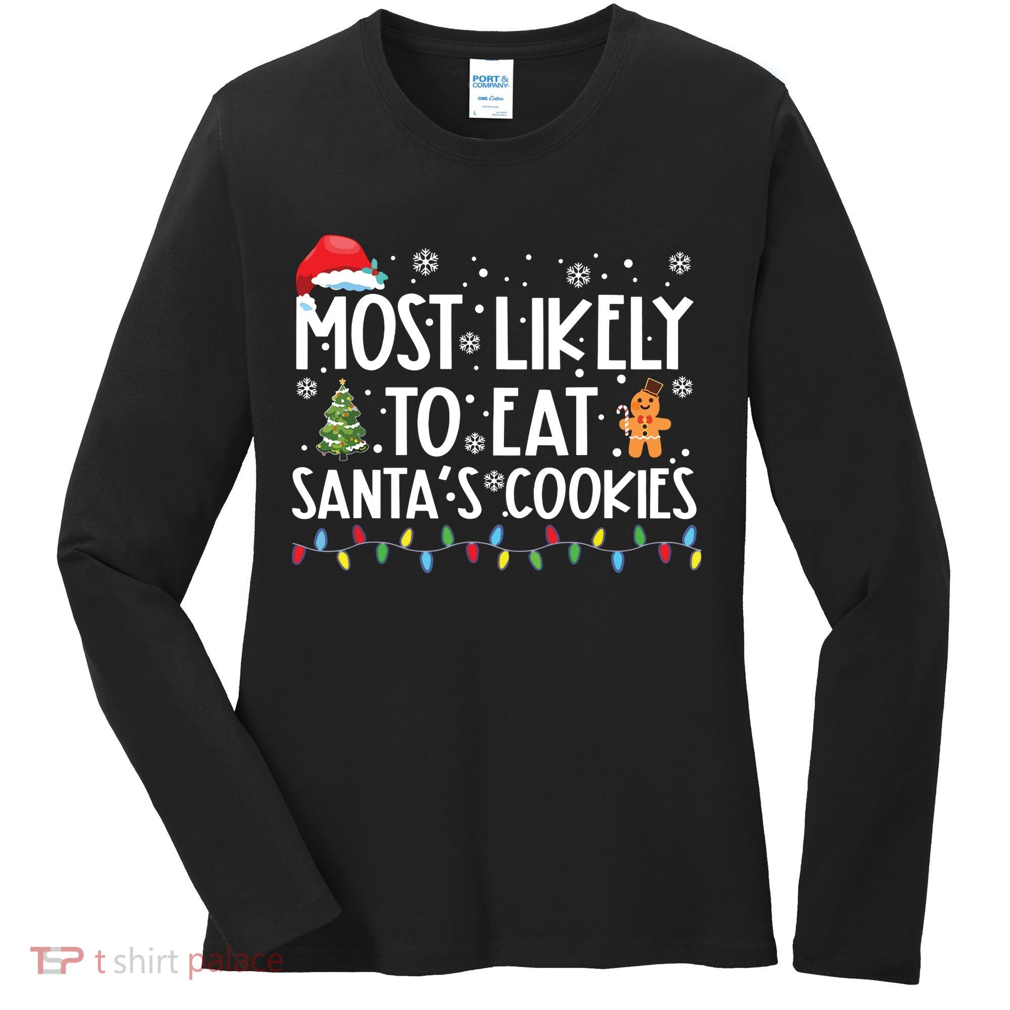 Most Likely To Eat Santas Cookies Funny Christmas Women's Long Sleeve Shirt