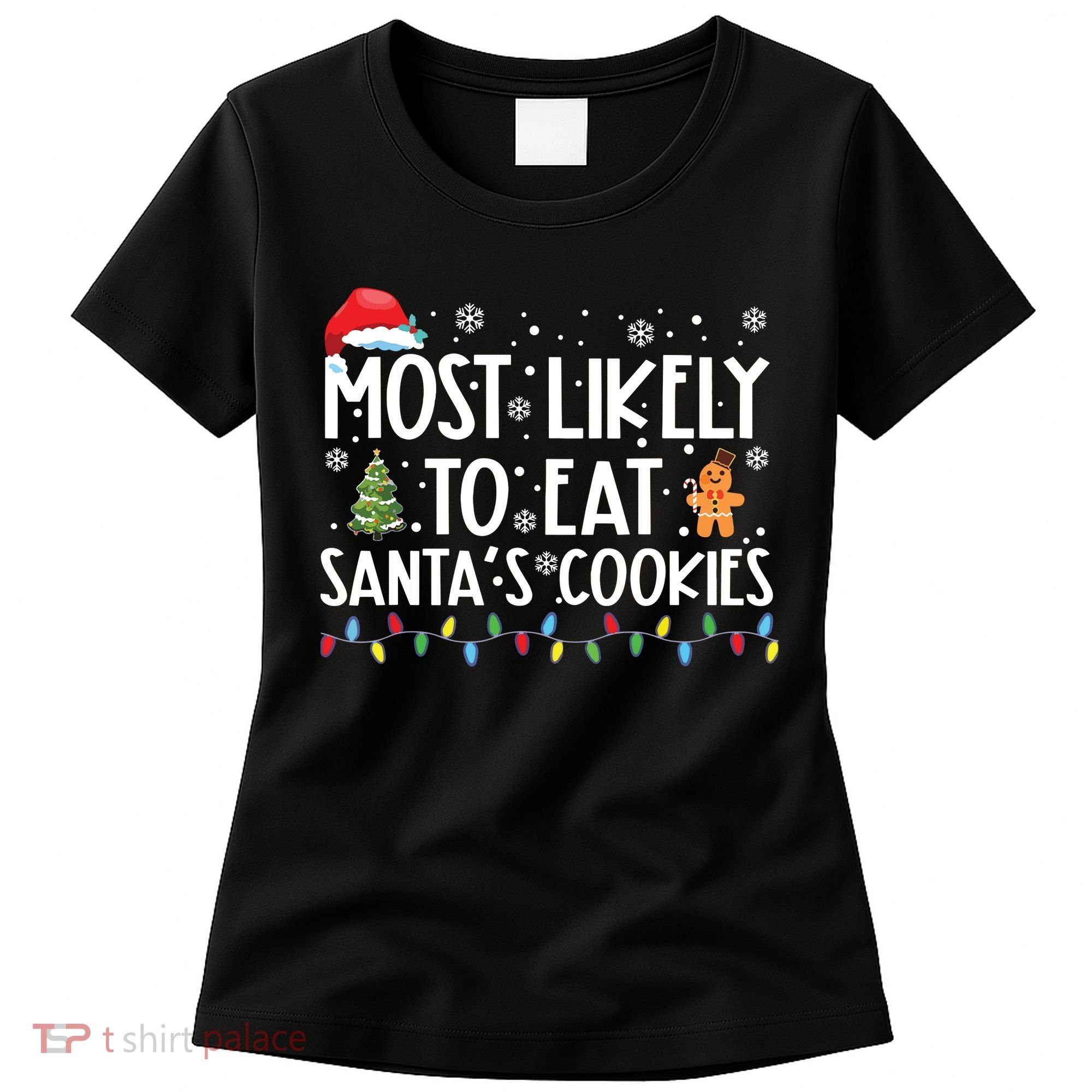 Most Likely To Eat Santas Cookies Funny Christmas Women's T-Shirt