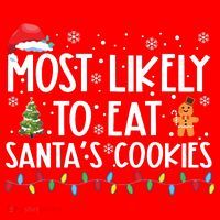 Most Likely To Eat Santas Cookies Funny Christmas Santa Hat thumb 1