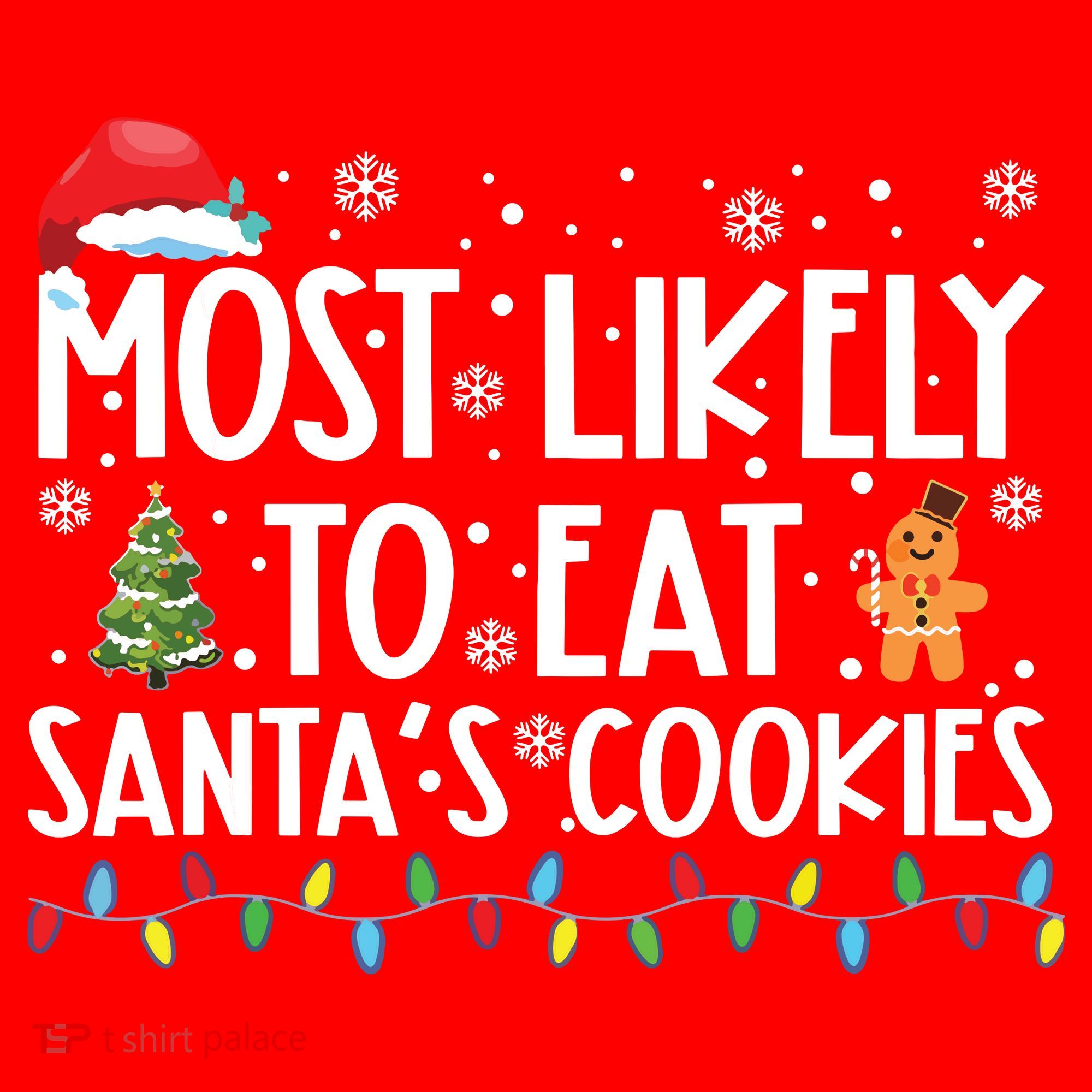 Most Likely To Eat Santas Cookies Funny Christmas Santa Hat