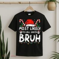 Most Likely To Call Santa Bruh Christmas Matching Family T-Shirt thumb 2