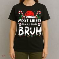 Most Likely To Call Santa Bruh Christmas Matching Family T-Shirt thumb 4