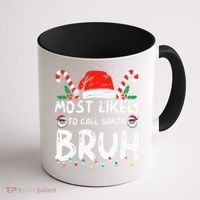 Most Likely To Call Santa Bruh Christmas Matching Family Coffee Mug thumb 1