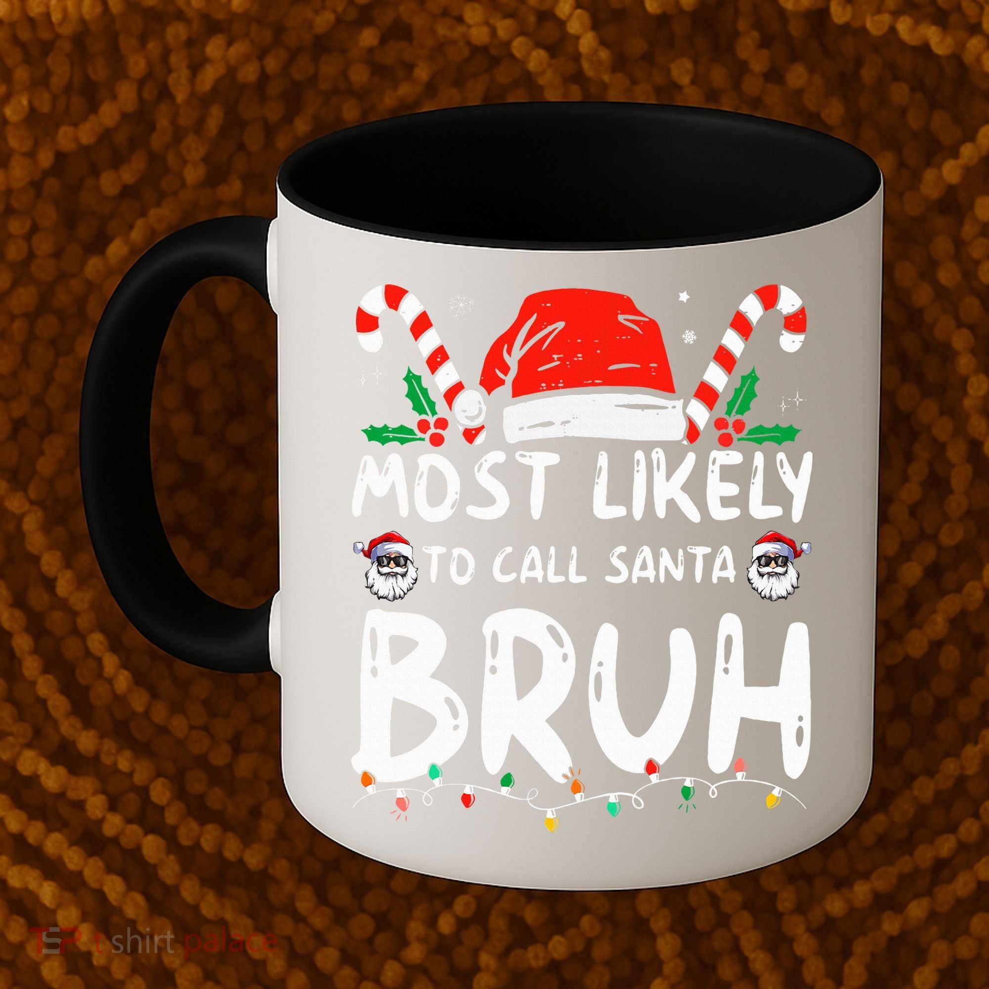 Most Likely To Call Santa Bruh Christmas Matching Family Coffee Mug