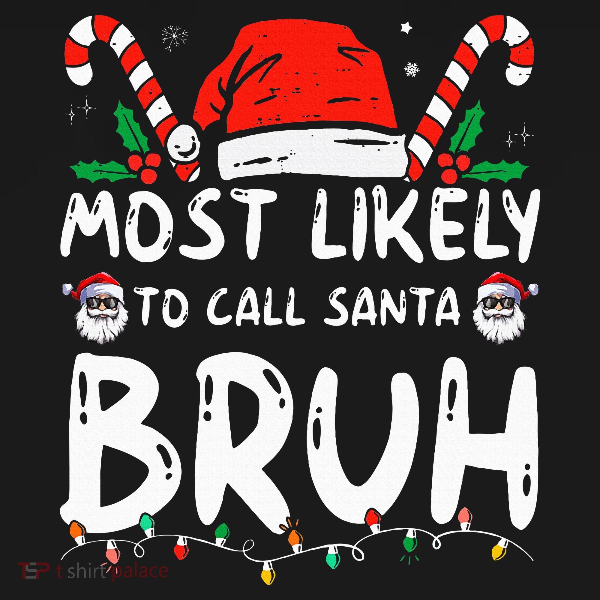Most Likely To Call Santa Bruh Christmas Matching Family Women's Tank Top