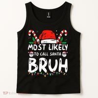 Most Likely To Call Santa Bruh Christmas Matching Family Tank Top thumb 2