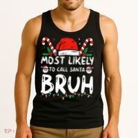 Most Likely To Call Santa Bruh Christmas Matching Family Tank Top thumb 3