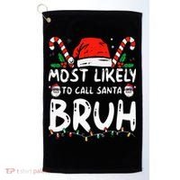 Most Likely To Call Santa Bruh Christmas Matching Family Golf Towel thumb 0