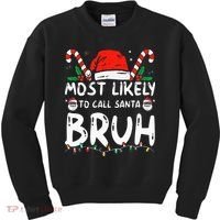 Most Likely To Call Santa Bruh Christmas Matching Family Kids Sweatshirt thumb 0