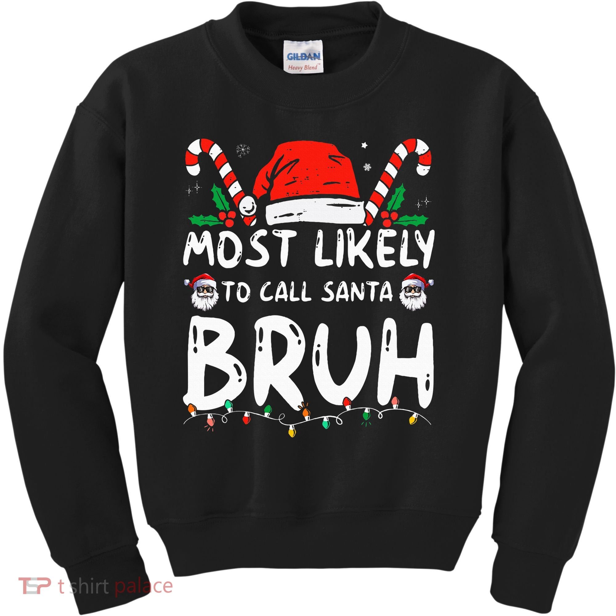Most Likely To Call Santa Bruh Christmas Matching Family Kids Sweatshirt