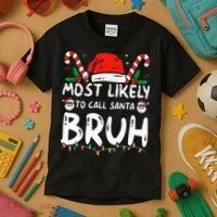 Most Likely To Call Santa Bruh Christmas Matching Family Kids T-Shirt thumb 3