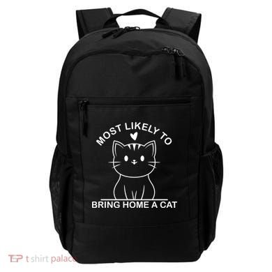 Most Likely To Bring Home A Cat Funny Backpack