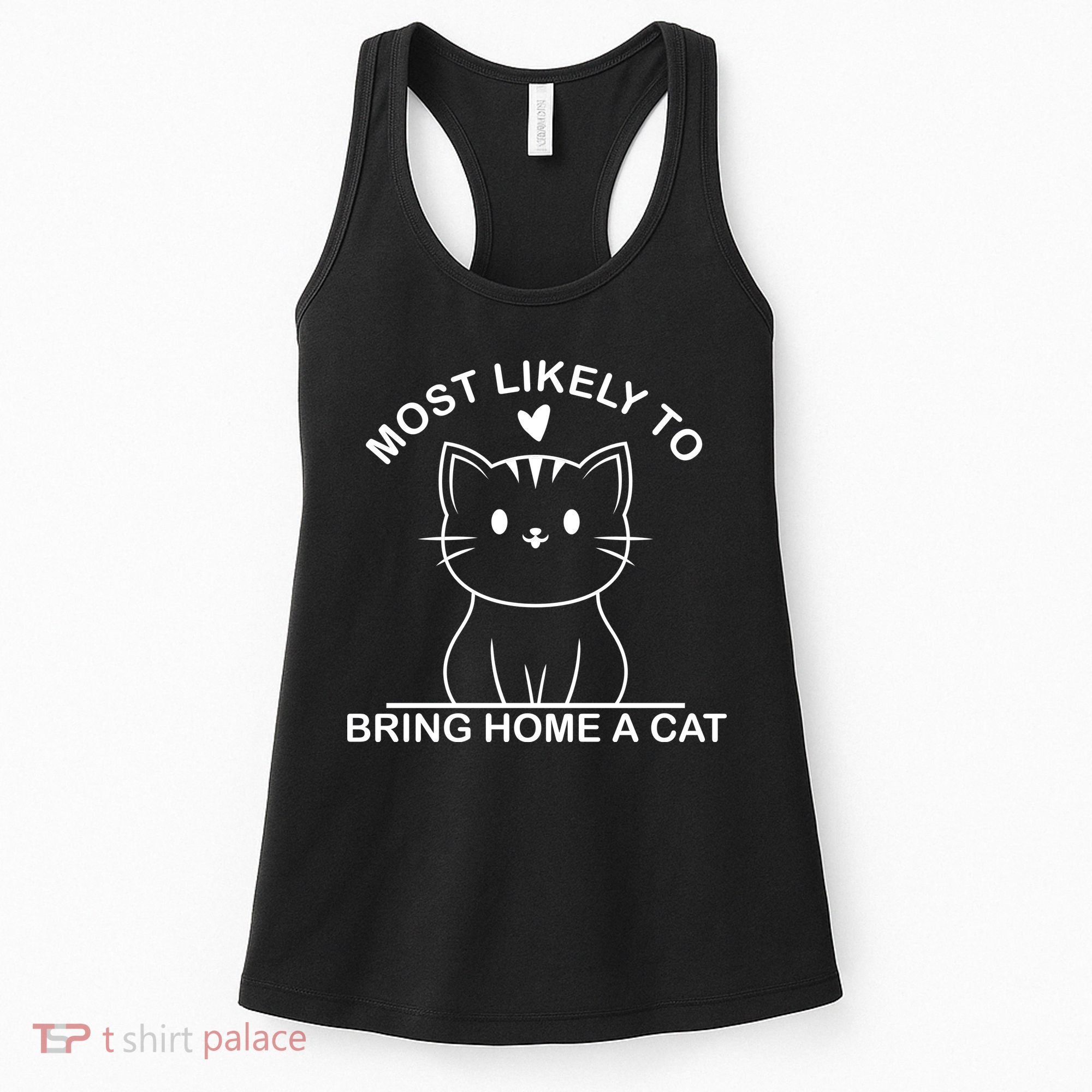 Most Likely To Bring Home A Cat Funny Women's Tank Top