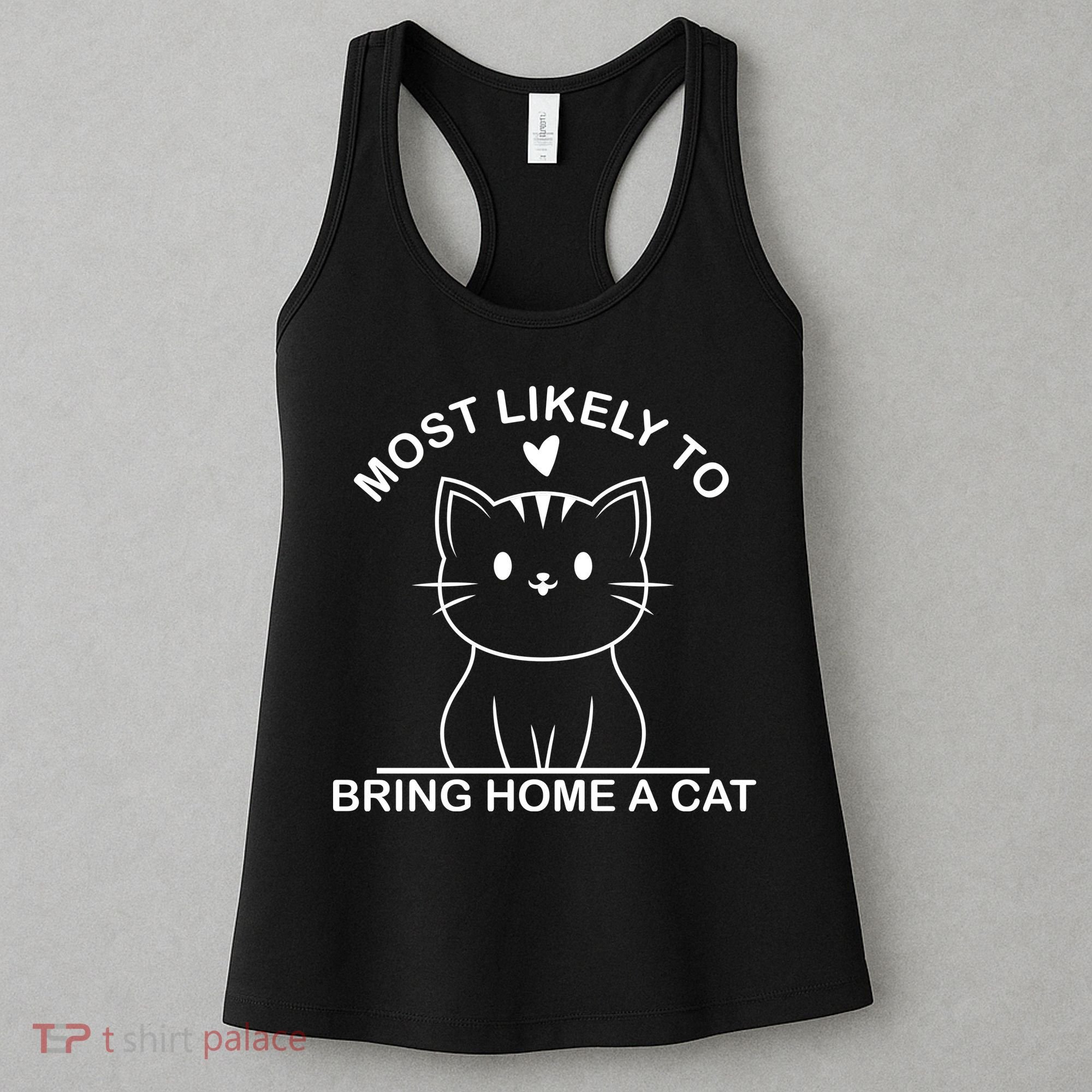 Most Likely To Bring Home A Cat Funny Women's Tank Top