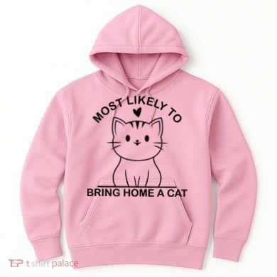 Most Likely To Bring Home A Cat Funny Hoodie