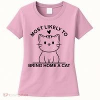 Most Likely To Bring Home A Cat Funny Women's T-Shirt thumb 0