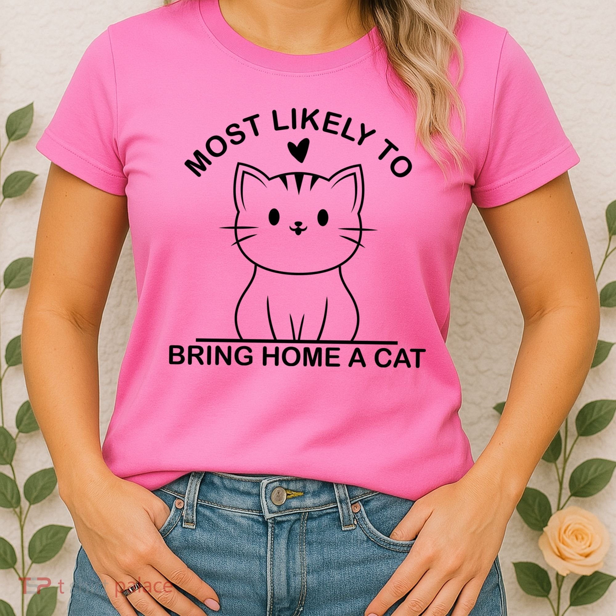 Most Likely To Bring Home A Cat Funny Women's T-Shirt