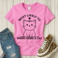 Most Likely To Bring Home A Cat Funny Women's T-Shirt thumb 3
