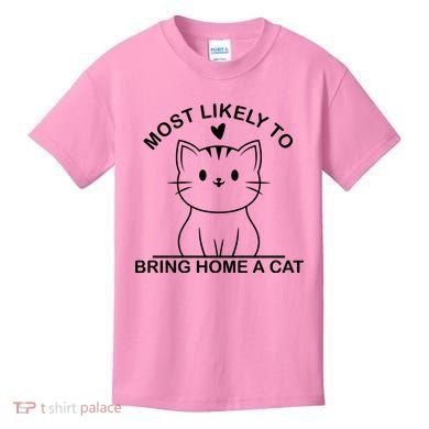 Most Likely To Bring Home A Cat Funny Kids T-Shirt