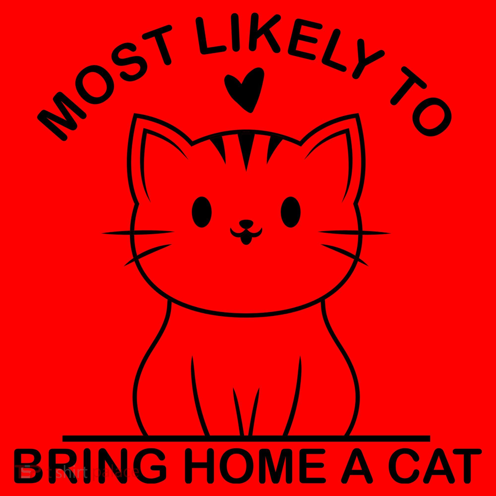 Most Likely To Bring Home A Cat Funny Santa Hat