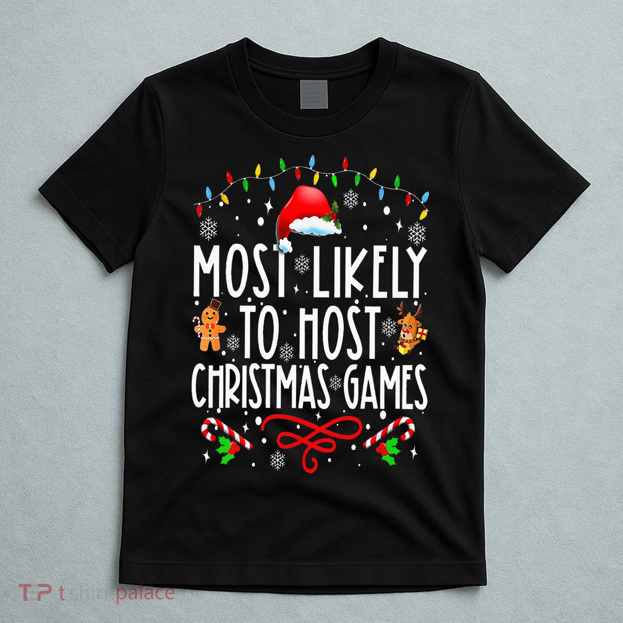 Most Likely To Host Christmas Games Funny Family Christmas T-Shirt