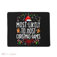 Most Likely To Host Christmas Games Funny Family Christmas Mousepad thumb 0