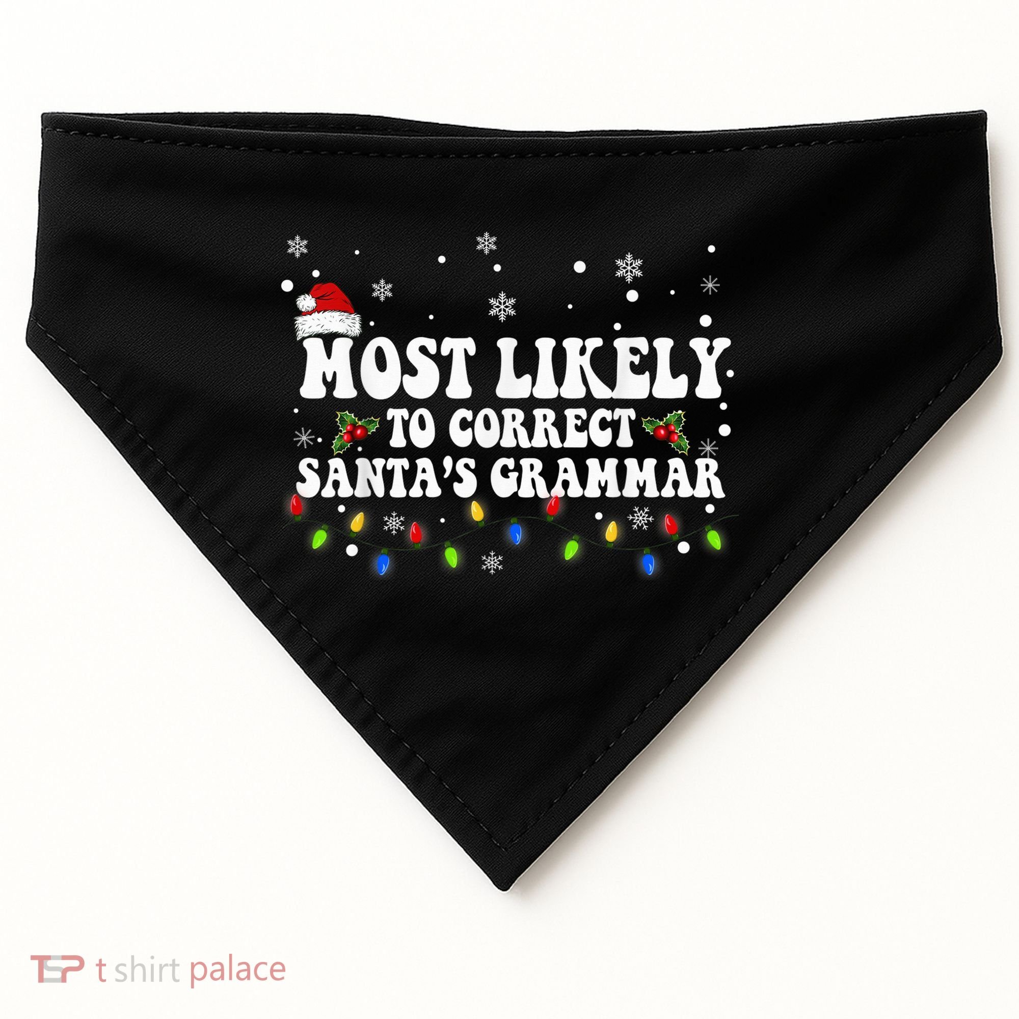 Most Likely To Correct Santa Grammar Christmas Believe Santa USA-Made Doggie Bandana