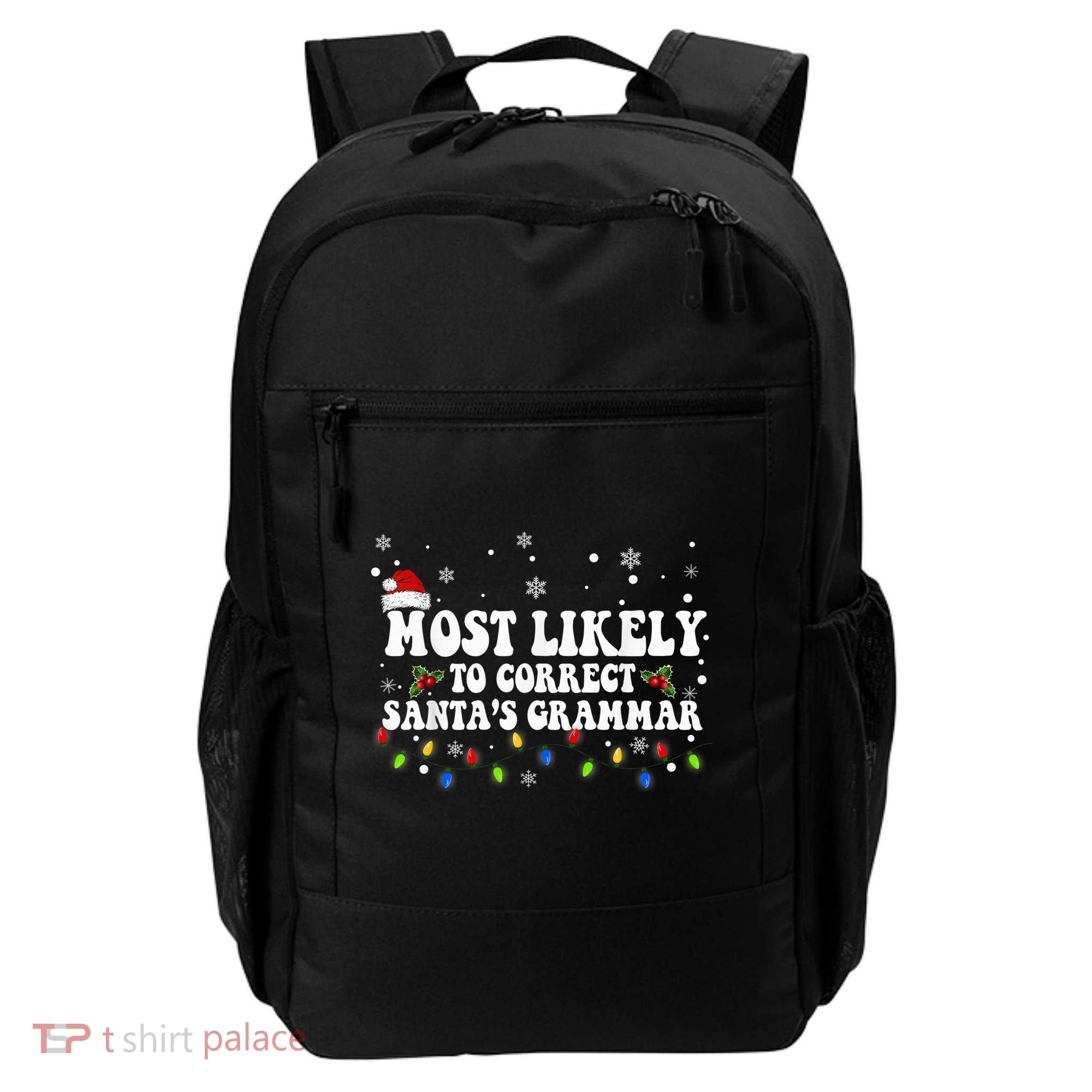 Most Likely To Correct Santa Grammar Christmas Believe Santa Backpack