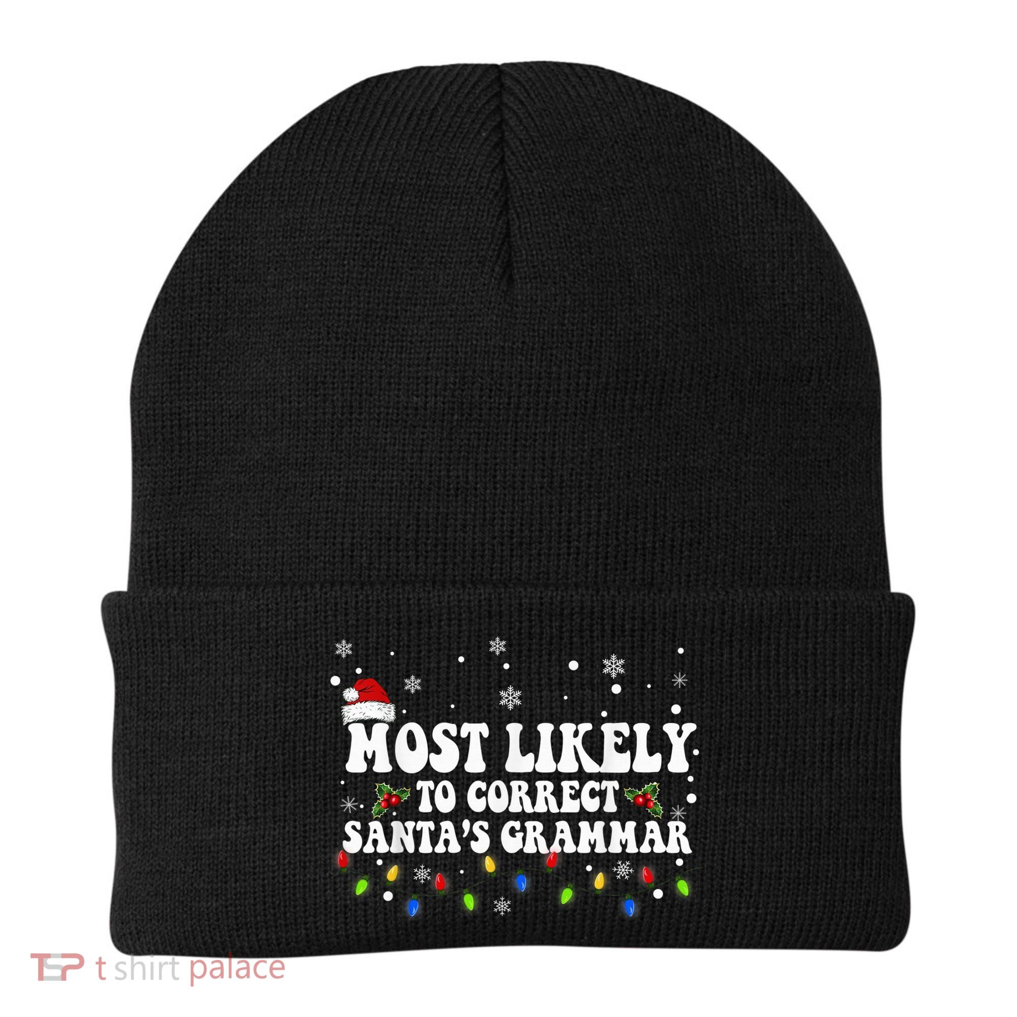 Most Likely To Correct Santa Grammar Christmas Believe Santa Beanie