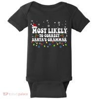 Most Likely To Correct Santa Grammar Christmas Believe Santa Baby Bodysuit thumb 0