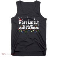 Most Likely To Correct Santa Grammar Christmas Believe Santa Tank Top thumb 0