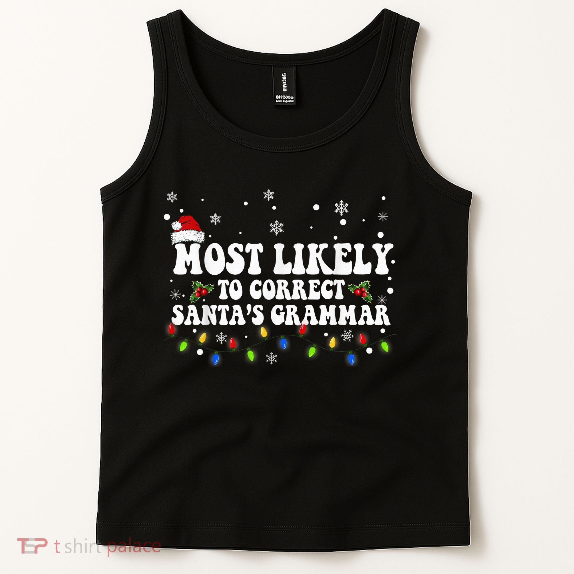 Most Likely To Correct Santa Grammar Christmas Believe Santa Tank Top