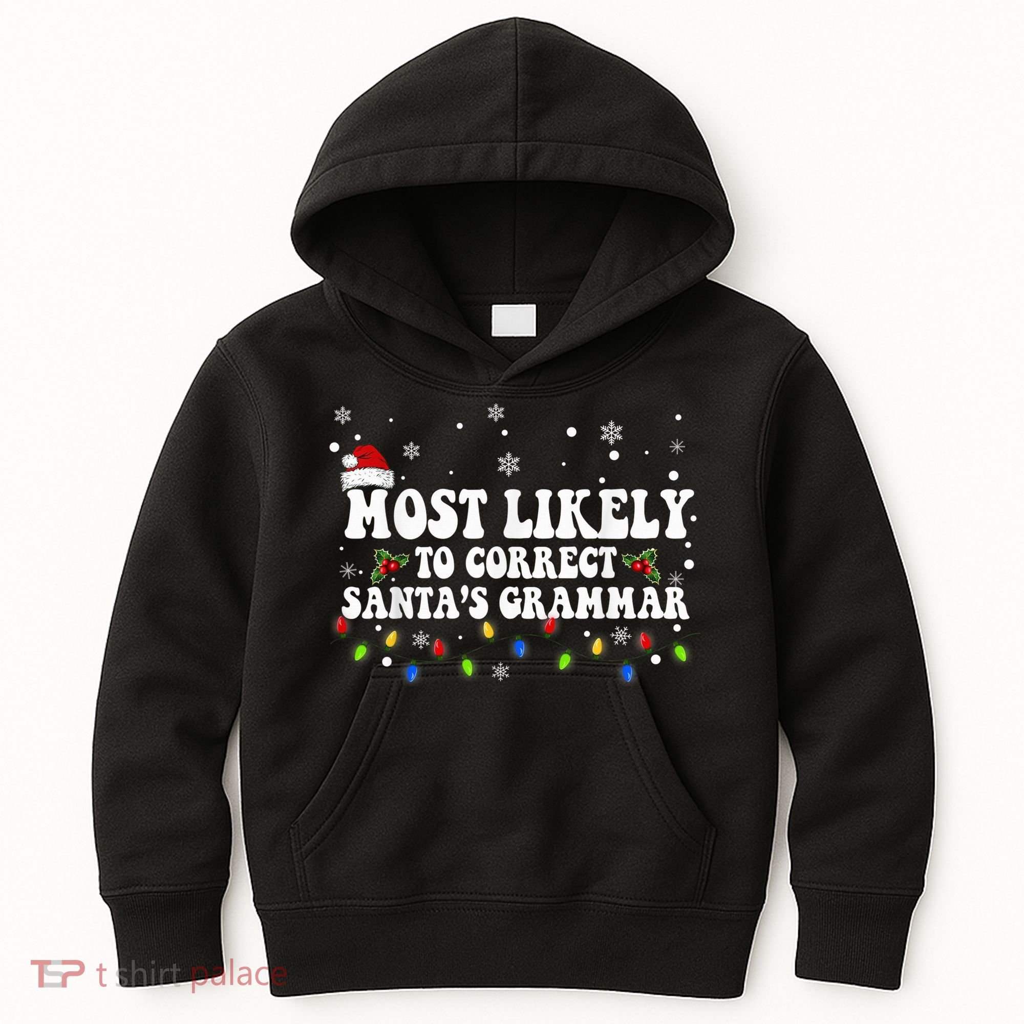 Most Likely To Correct Santa Grammar Christmas Believe Santa Kids Hoodie
